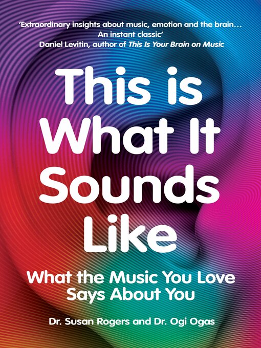 Title details for This Is What It Sounds Like by Dr. Susan Rogers - Wait list